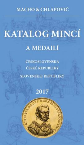 Katalóg mincí ČSR, SR, ČR 2017 - MACHO & CHLAPOVIČ