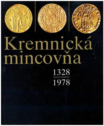 Die Münze von Kremnitz 1328 – 1978